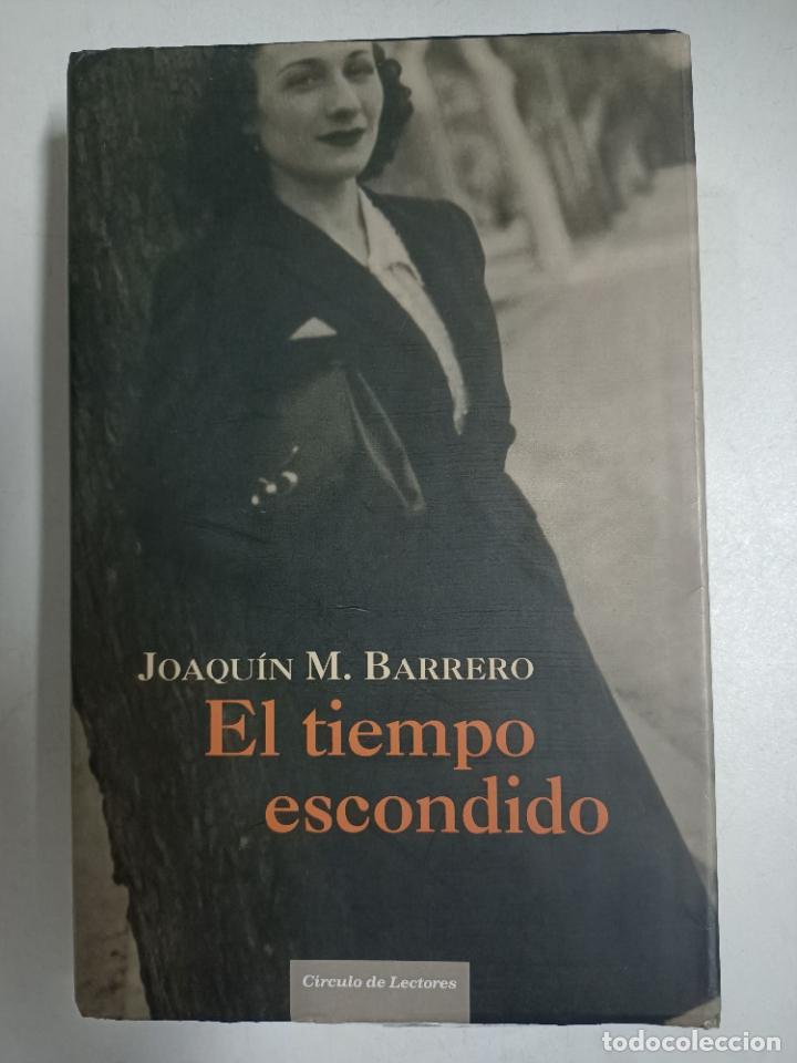Libros: El tiempo escondido / Joaqu&iacute;n M. Barrero - Foto 1
