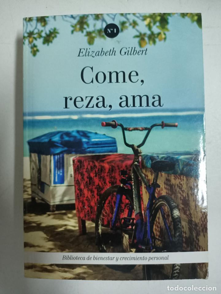 Libros: Come, reza, ama / Elizabeth Gilbert - Foto 1