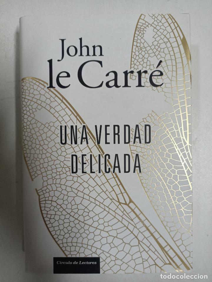 Libros: Una verdad delicada / John Le Carr&eacute; - Foto 1