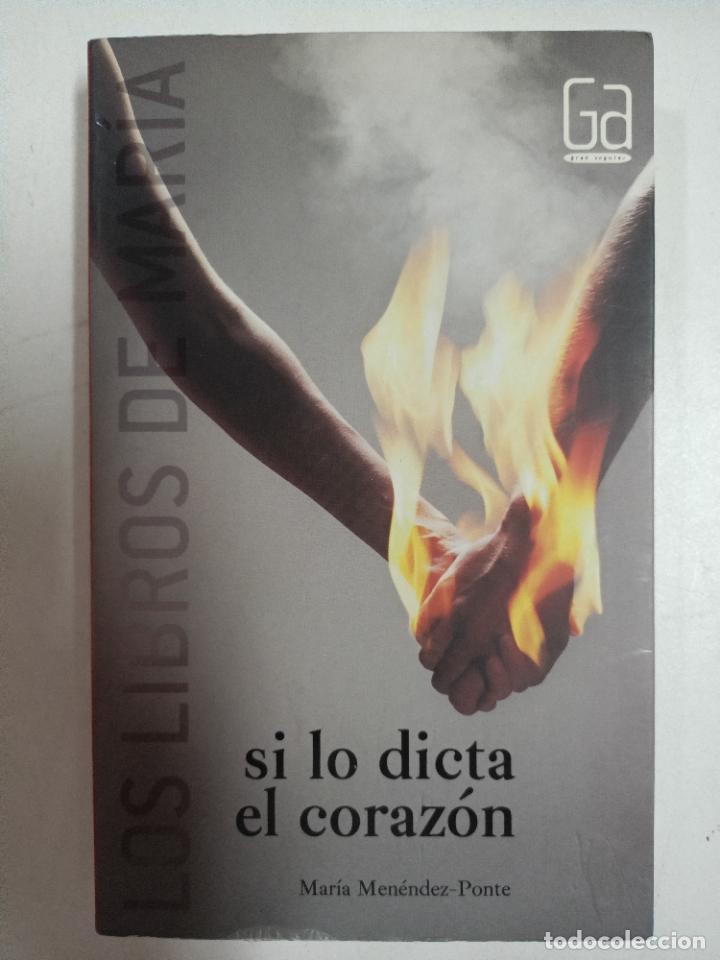 Libros: Si lo dicta el coraz&oacute;n / Mar&iacute;a Men&eacute;ndez-Ponte - Foto 1
