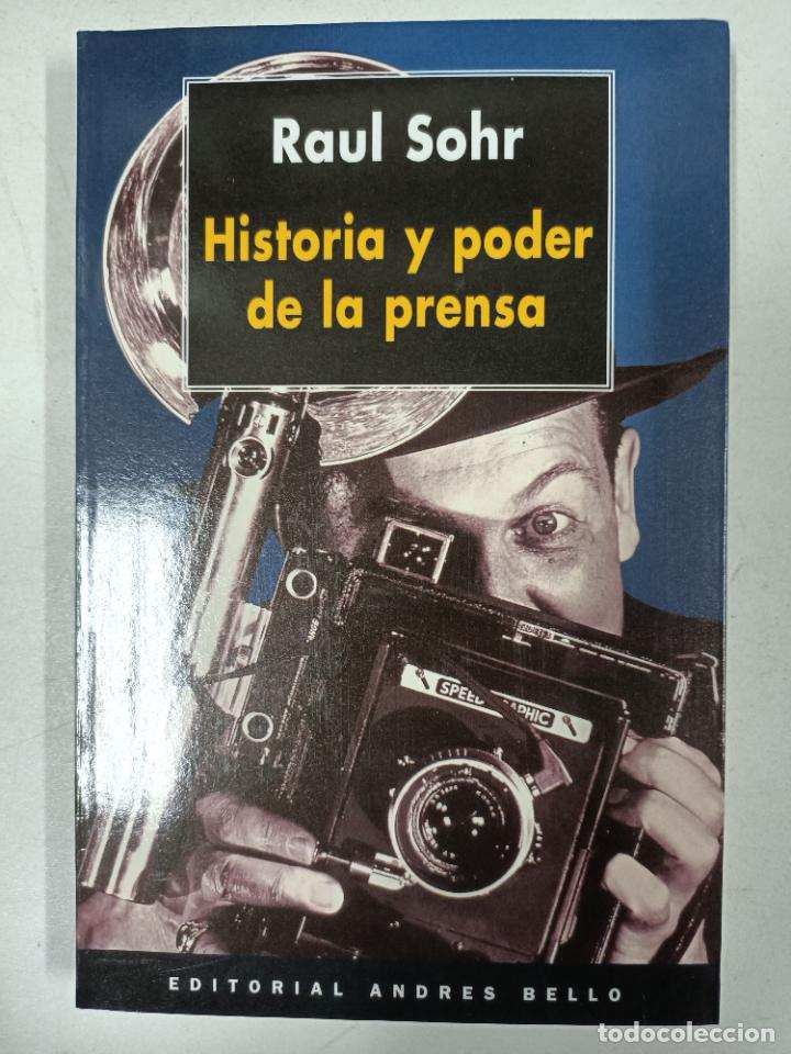 Libros: Historia y poder de la prensa / Raul Sohr - Foto 1