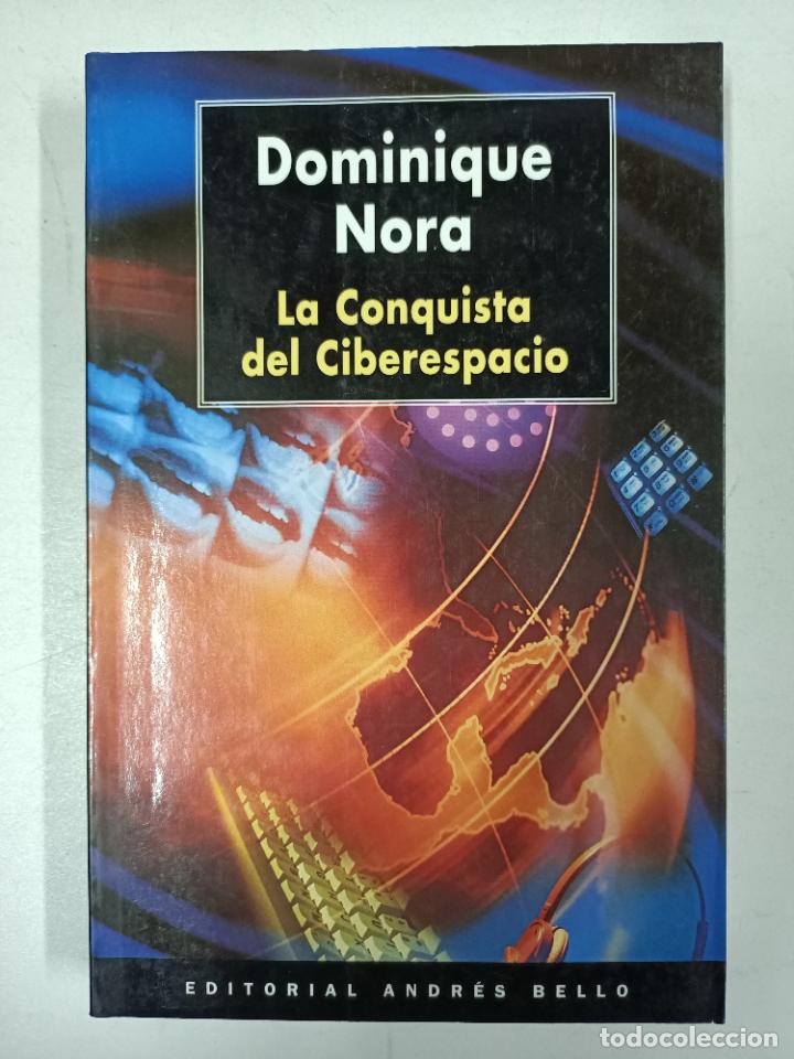 Libros: La conquista del ciberespacio / Dominique Nora - Foto 1