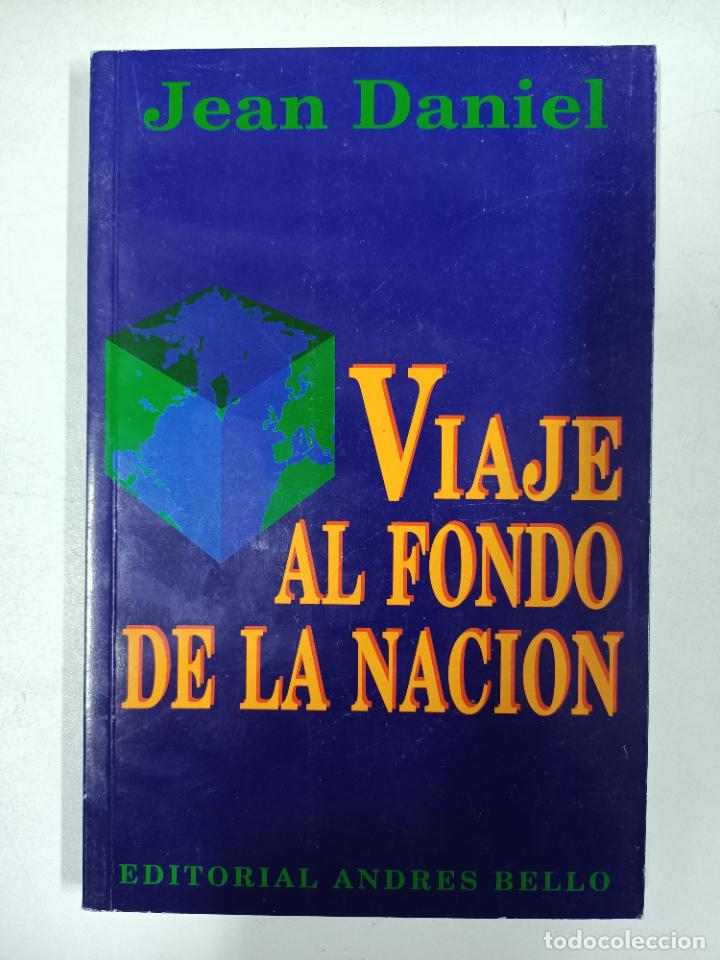 Libros: Viaje al fondo de la naci&oacute;n / Jean Daniel - Foto 1