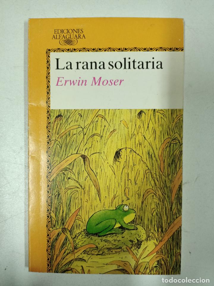 Libros: La rana solitaria / Erwin Moser - Foto 1