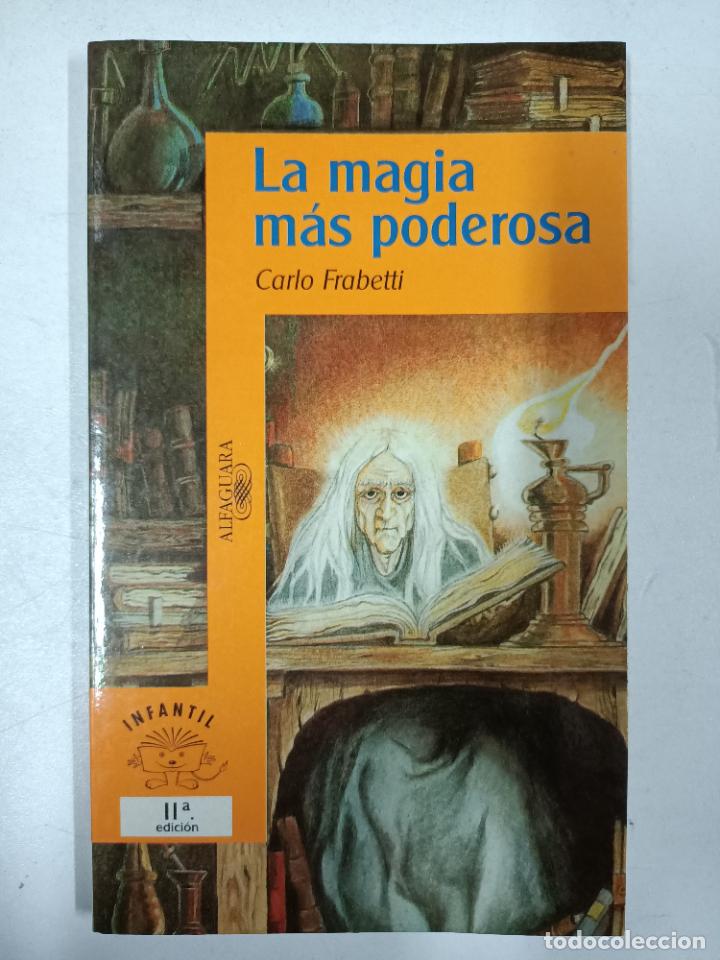Libros: La magia m&aacute;s poderosa / Carlo Frabetti - Foto 1