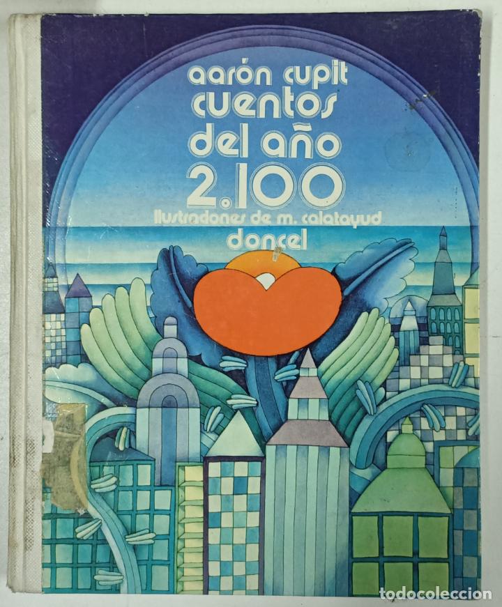 Libros: Cuentos del a&ntilde;o 2100 / Aar&oacute;n Cupit - Foto 1