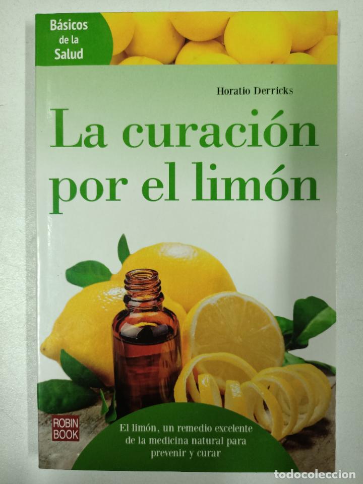 Libros: La curaci&oacute;n por el lim&oacute;n (B&aacute;sicos de la salud) / Horatio Derricks