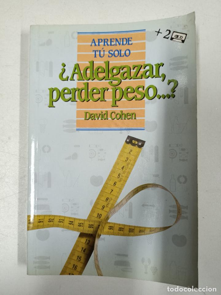 Libros: Aprende t&uacute; solo &iquest;adelgazar perder peso? / David Cohen - Foto 1