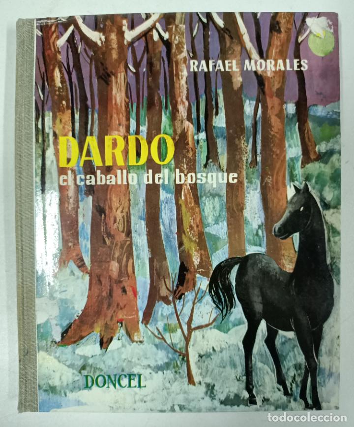 Libros: Dardo el caballo del bosque / Rafael Morales - Foto 1