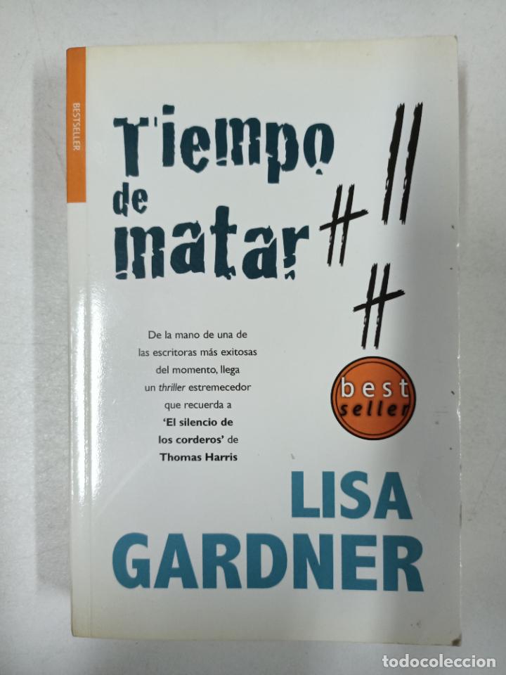 Libros: Tiempo de matar / Lisa Gardner - Foto 1