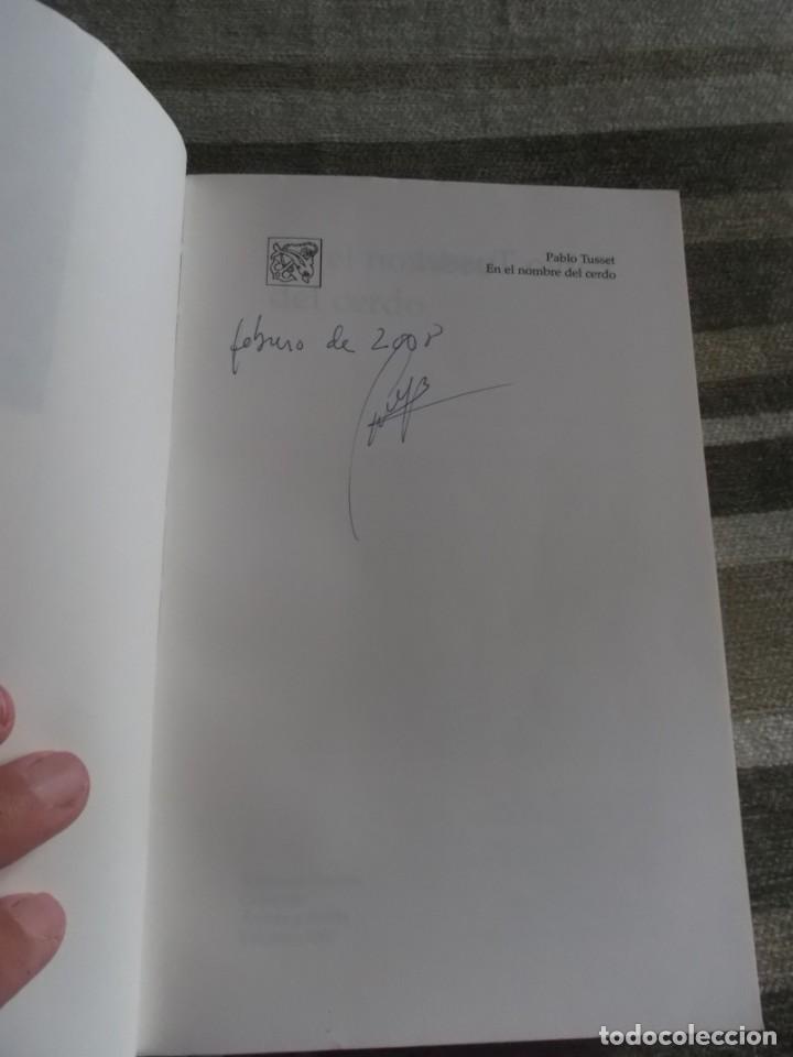 Libros: EN EL NOMBRE DEL CERDO PABLO TUSSET - Foto 2