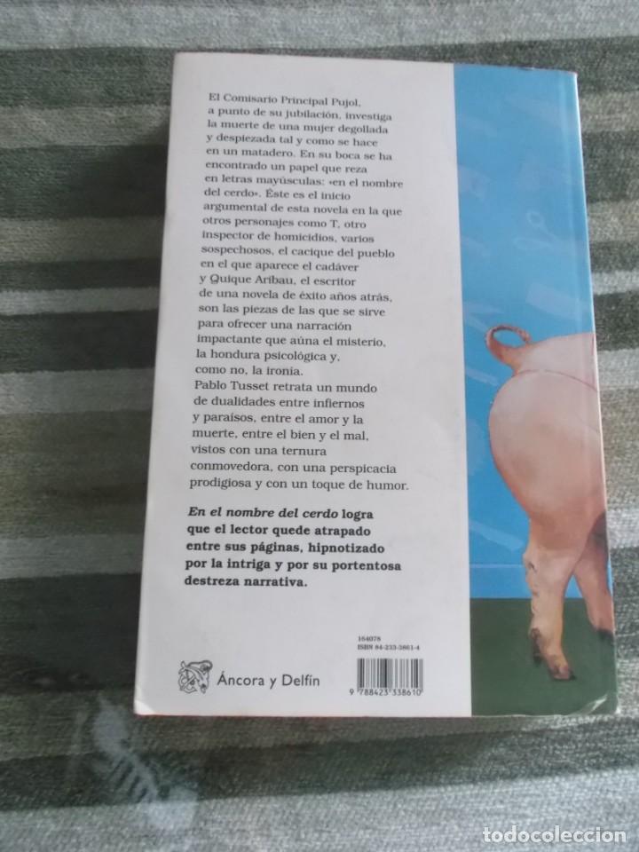Libros: EN EL NOMBRE DEL CERDO PABLO TUSSET - Foto 4