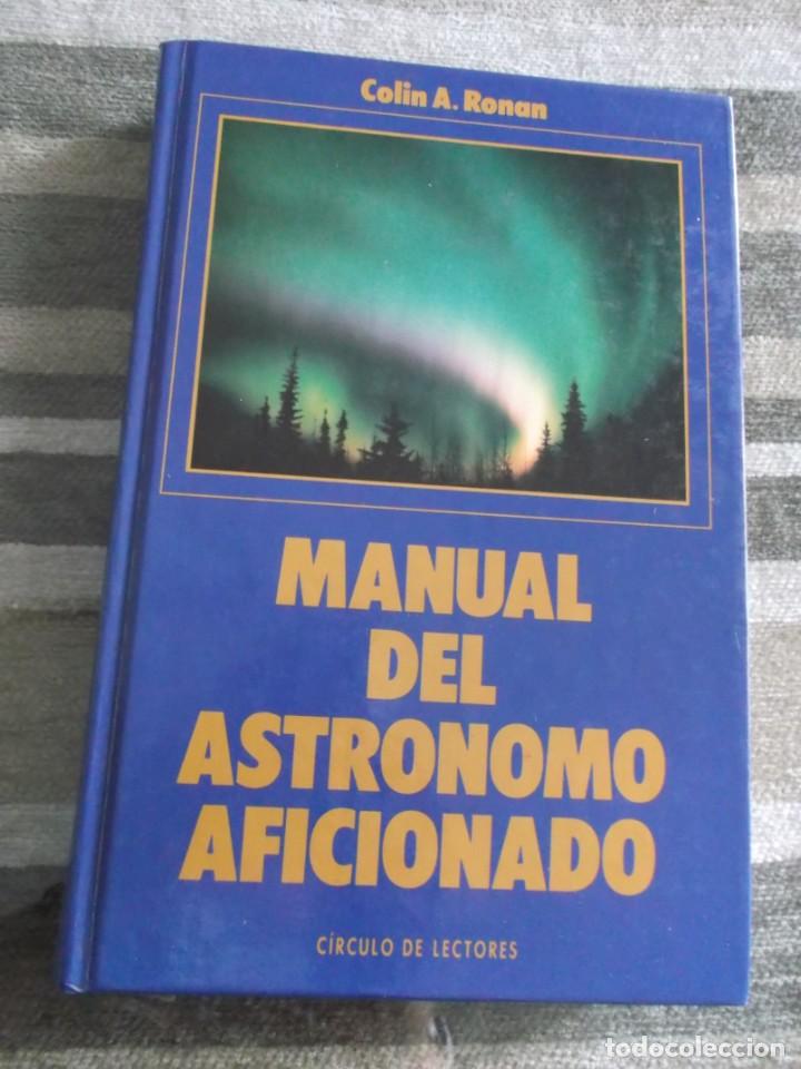 Libros: MANUAL DEL ASTRONOMO AFICIONADO COLIN A. RONAN - Foto 1