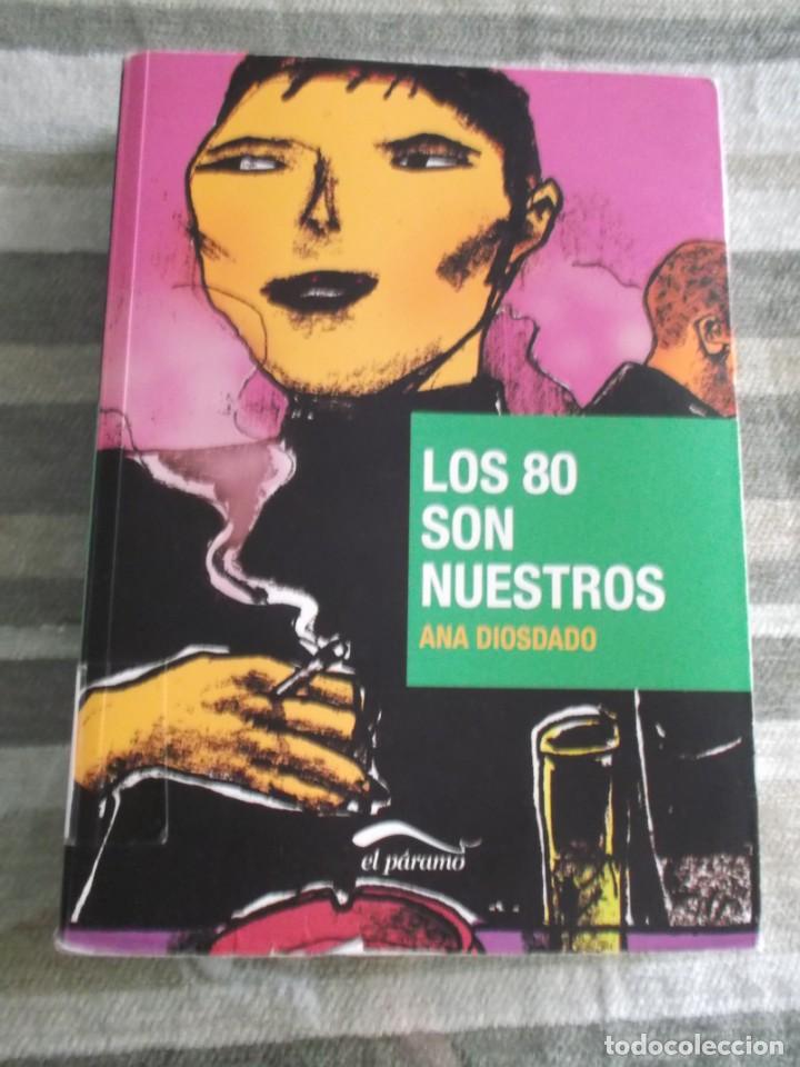 Libros: LOS 80 SON NUESTROS ANA DIOSDADO - Foto 1