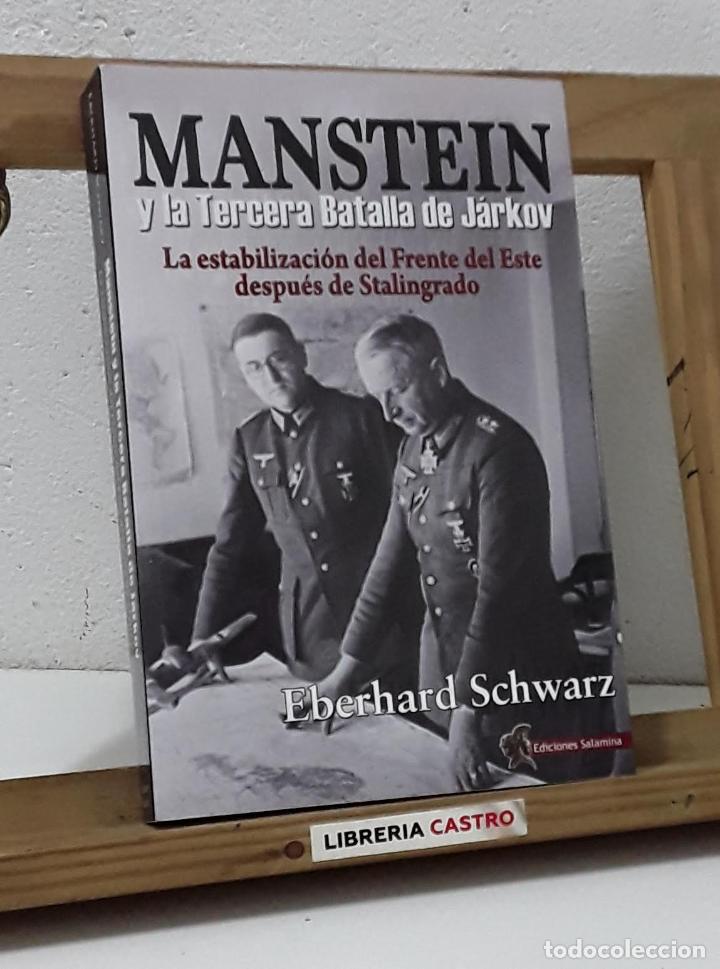 Libros: Manstein y la Tercera Batalla de J&aacute;rkov - Eberhard Schwarz - Foto 1