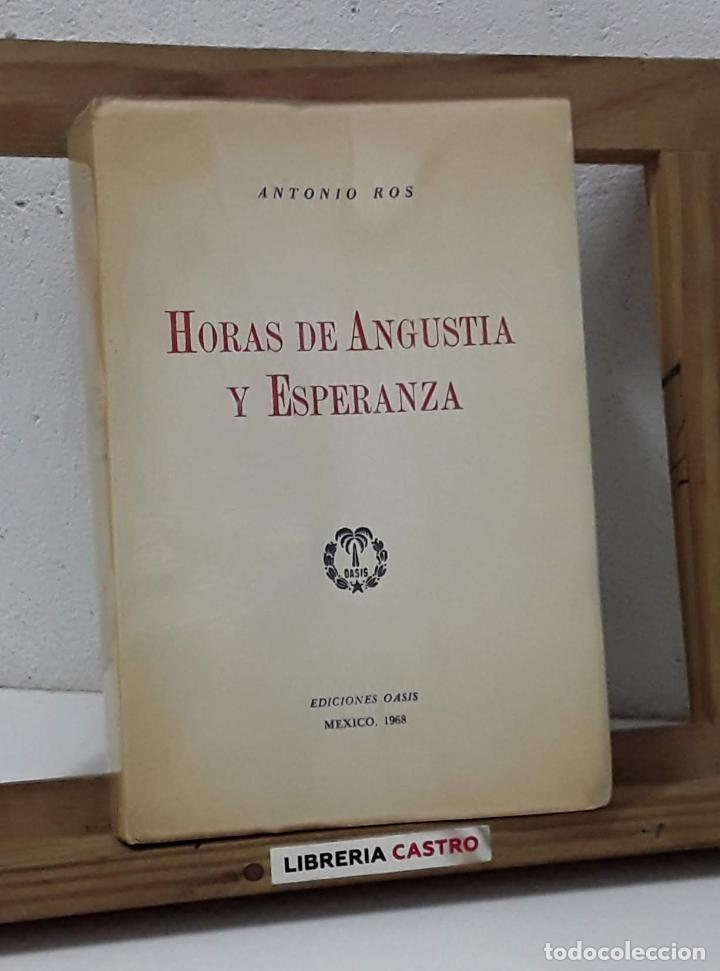 Libros: Horas de angustia y esperanza - Antonio Ros - Foto 1