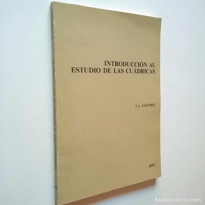 Libros: Jos&eacute; Luis S&aacute;nchez Palacios - Introducci&oacute;n al estudio de las cu&aacute;dricas - Foto 1