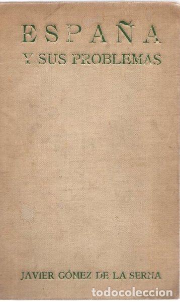 Libros: Espa&ntilde;a y sus problemas - G&oacute;mez de la Serna, Javier - Foto 1