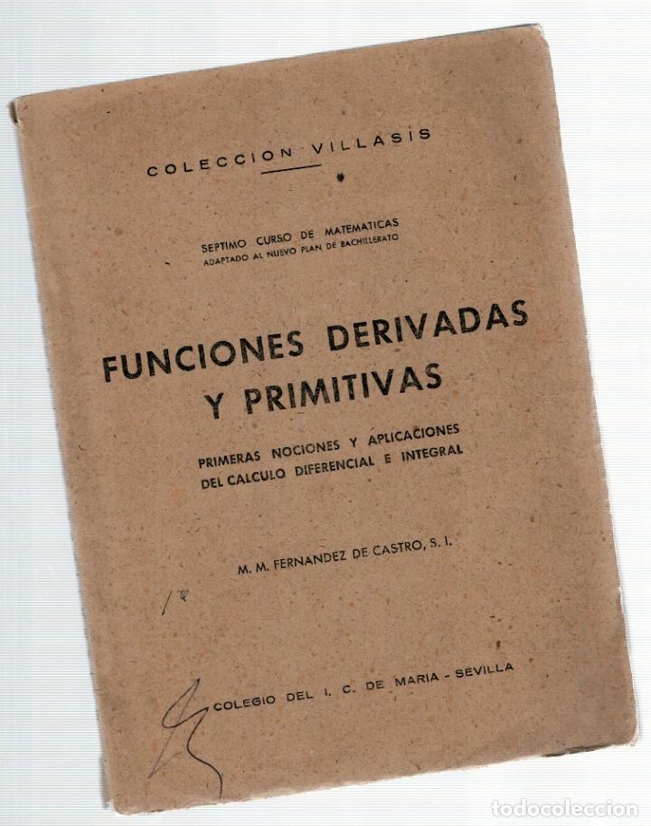 Libros: Funciones derivadas y primitivas - M. M. Fern&aacute;ndez de Castro, S. I. - Foto 1