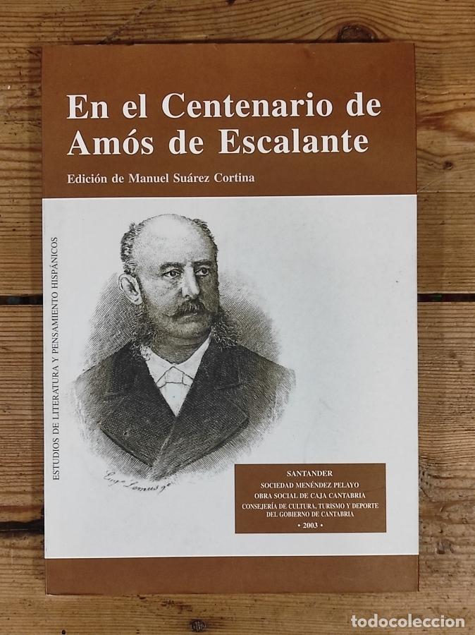 Libros: EN EL CENTENARIO DE AM&Oacute;S DE ESCALANTE - Su&aacute;rez Cortina, Manuel (ed.) - Foto 1