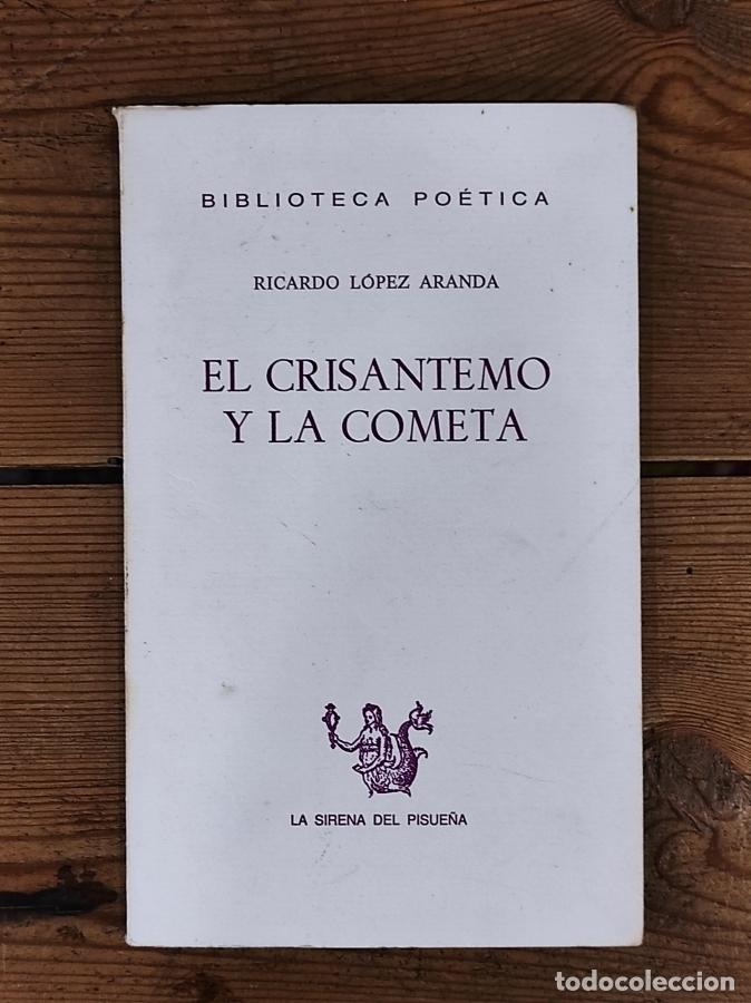 Libros: EL CRISANTEMO Y LA COMETA. - L&oacute;pez Aranda, Ricardo. - Foto 1