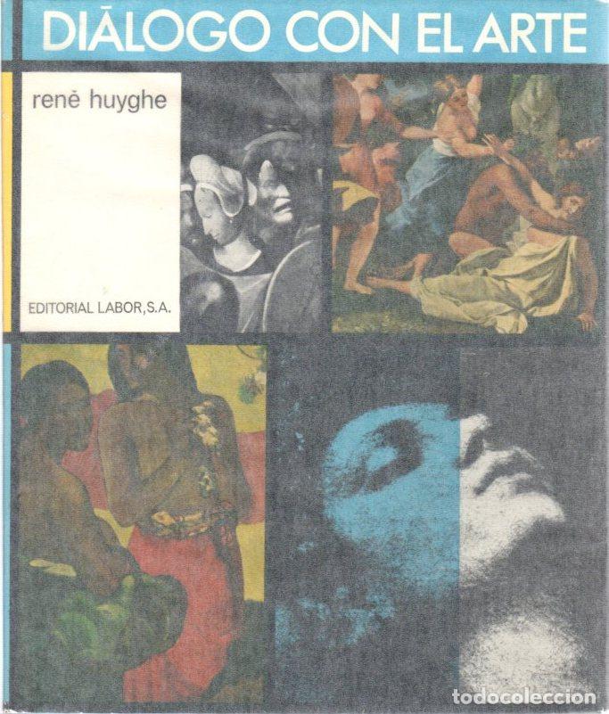 Libros: Di&aacute;logo con el arte - Huyghe, Ren&eacute; - Foto 1