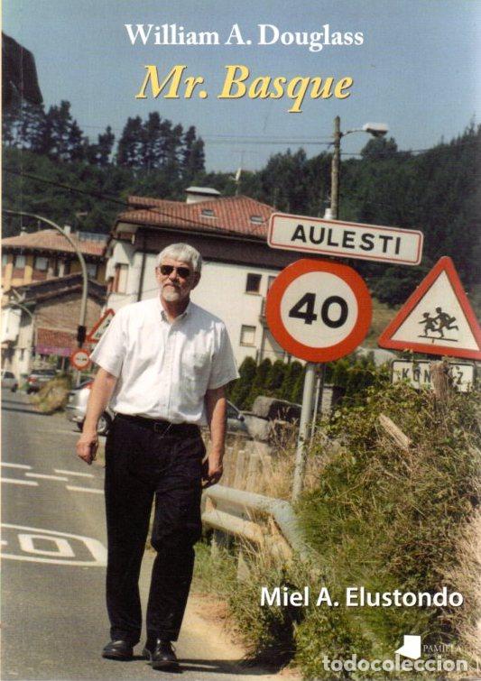 Libros: William A. Douglass. Mr. Basque - Elustondo, Miel A. - Foto 1