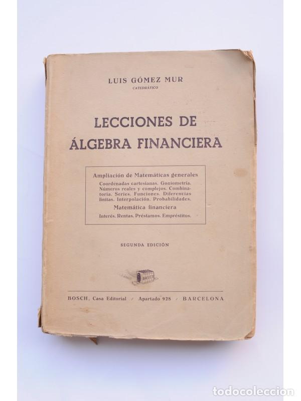 Libros: Lecciones de &aacute;lgebra financiera - G&Oacute;MEZ MUR, Luis - Foto 1