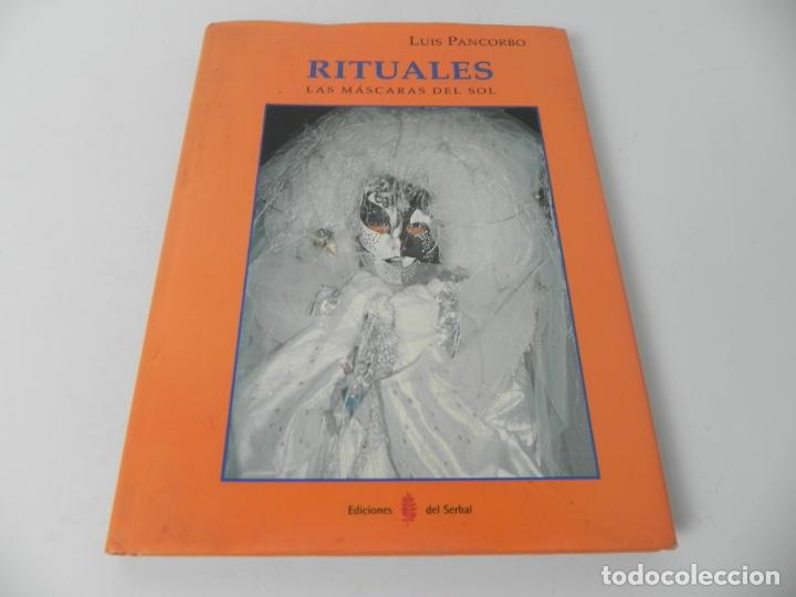 Libros: RITUALES (LAS M&Aacute;SCARAS DEL SOL) LUIS PANCORBO EDICIONES DEL SERBAL-1998 - Foto 2