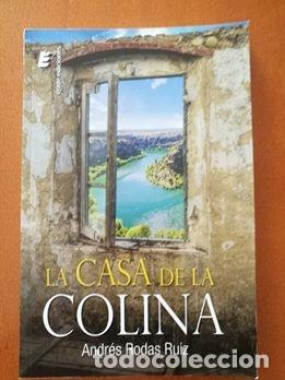 Libros: LA CASA DE LA COLINA Andr&eacute;s Rodas Ruiz - Foto 1