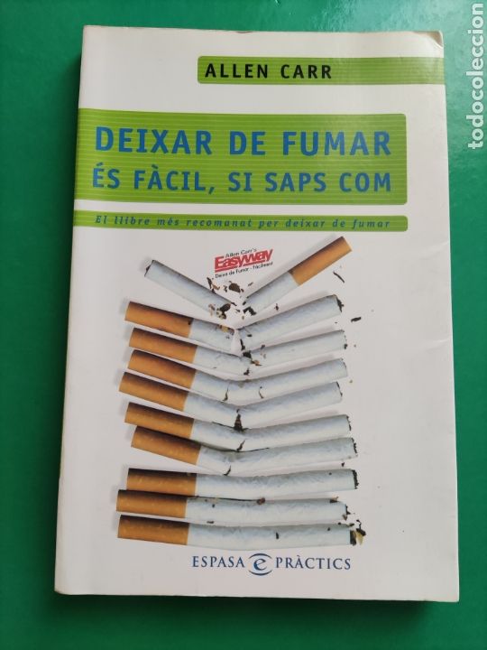 Libros: LIBRO DEIXAR DE FUMAR &Eacute;S F&Agrave;CIL, SI SAPS COM. ALLEN CARR. - Foto 1
