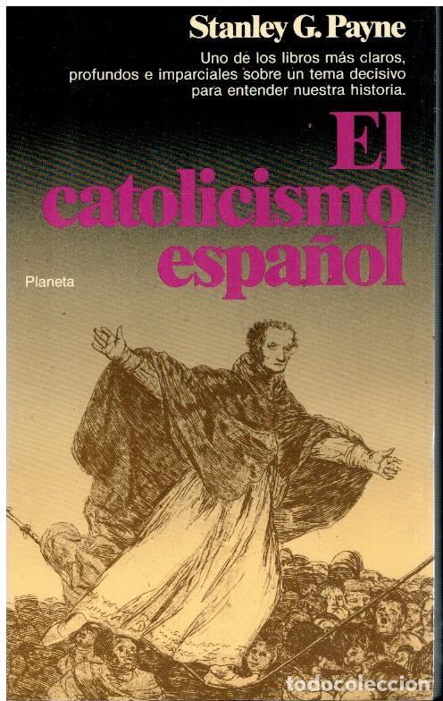 Libros: EL CATOLICISMO ESPA&Ntilde;OL. 1&ordf; edici&oacute;n. - Foto 1