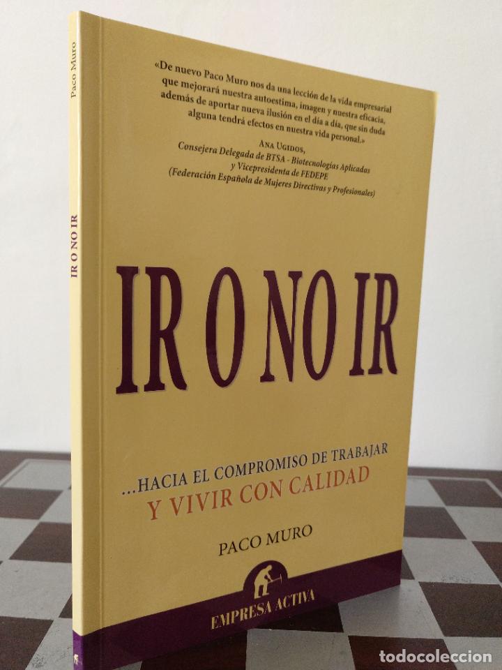Libros: Ir o no ir. Paco Muro. PEDIDO M&Iacute;NIMO 5&euro; - Foto 1