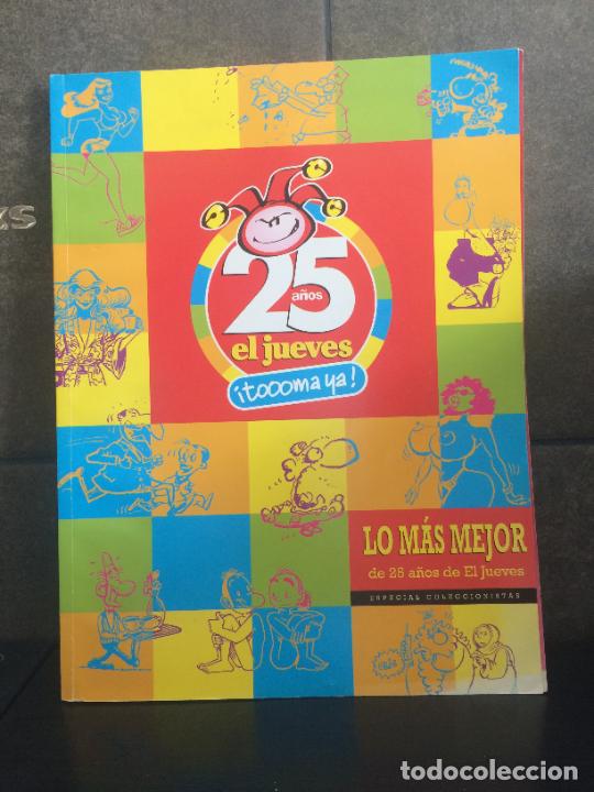Libros: LO MAS MEJOR DE 25 A&Ntilde;OS DE EL JUEVES. ESPECIAL COLECCIONISTAS. EL JUEVES TOOOMA YA.