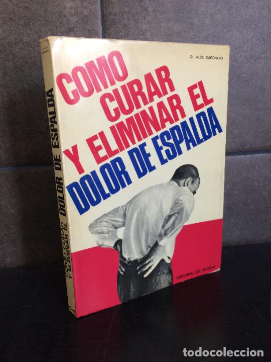 Libros: COMO CURAR EL DOLOR DE ESPALDA. Dr ALDO SAPONARO. - Foto 1