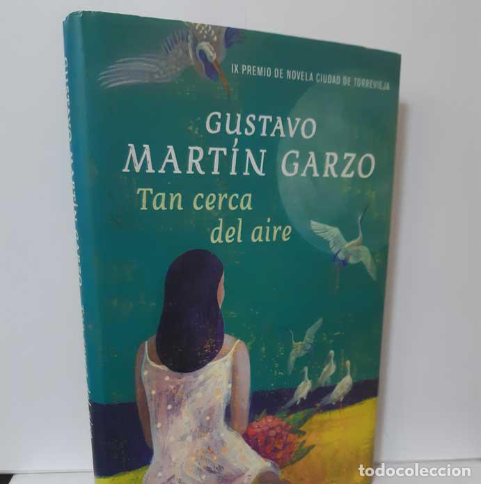 Libros: TAN CERCA DEL AIRE - MART&Iacute;N GARZO, GUSTAVO - Foto 1
