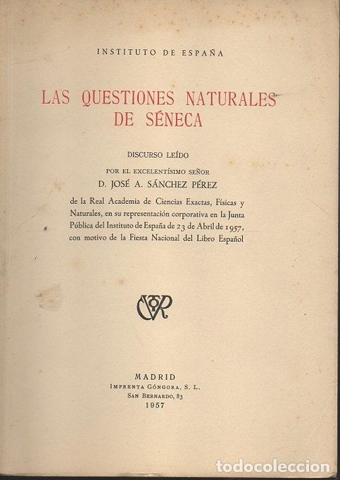 Libros: LAS QUESTIONES NATURALES DE S&Eacute;NECA. DISCURSO. - SANCHEZ PEREZ, Jos&eacute; A. - Foto 1