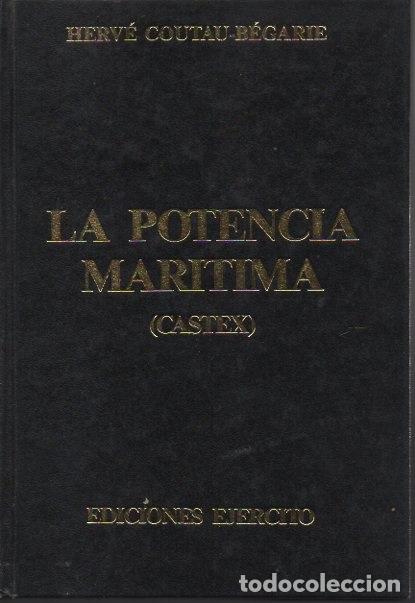 Libros: LA POTENCIA MARITIMA (CASTEX). - COUTAU-BEGARIE, Herv&eacute;.