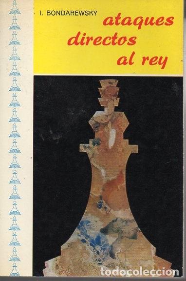 Libri di seconda mano: ATAQUES DIRECTOS AL REY. - BONDAREWSKY, I.