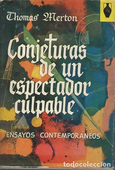 Libros: CONJETURAS DE UN ESPECTADOR CULPABLE. - MERTON, Thomas. - Foto 1