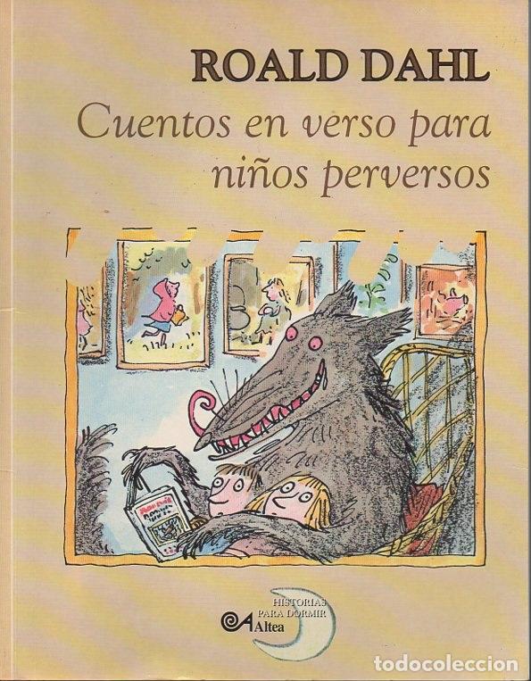 Libros: CUENTOS EN VERSO PARA NI&Ntilde;OS PERVERSOS. - DAHL, Roald. - Foto 1