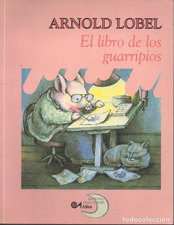Libros: EL LIBRO DE LOS GUARRIPIOS. - LOBEL, Arnold. - Foto 1