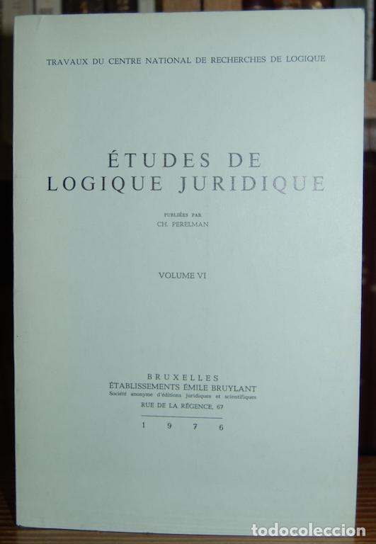 Libros: ETUDES DE LOGIQUE JURIDIQUE. Volume VI - PERELMAN, Ch.