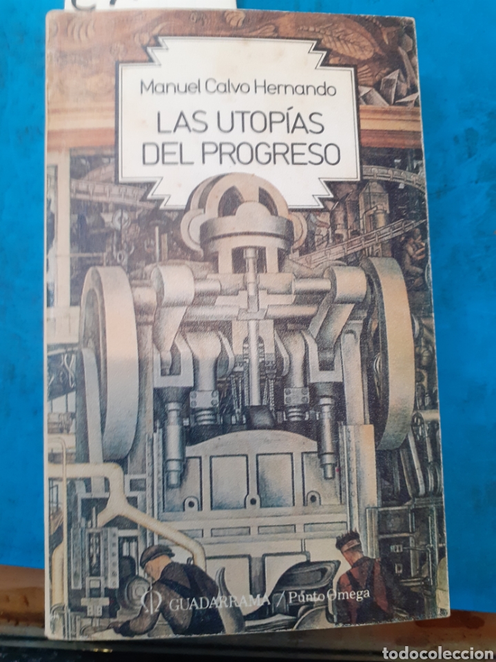 Libros: LAS UTOPIAS DEL PROGRESO - CALVO HERNANDO; Manuel - Foto 1