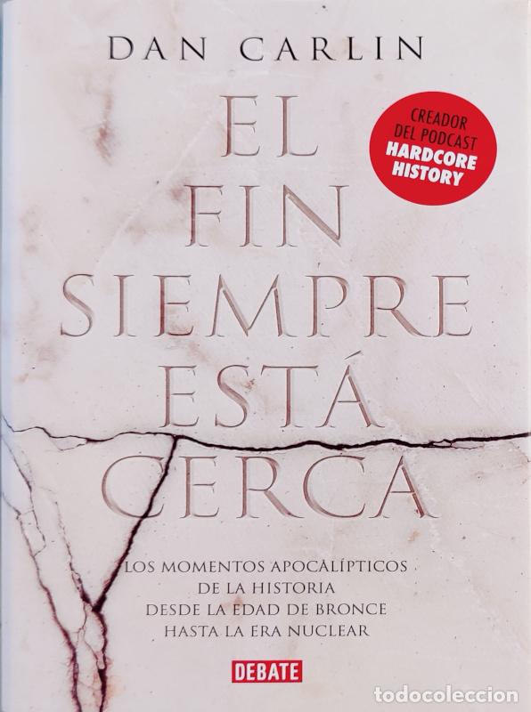 Libros: El fin siempre est&aacute; cerca - Dan Carlin - Foto 1