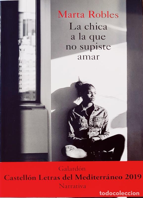Libros: La chica a la que no supiste amar - Marta Robles - Foto 1