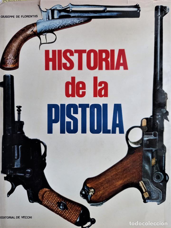 Libros: Historia de la pistola / FLORENTIIS, Giuseppe De - Foto 1