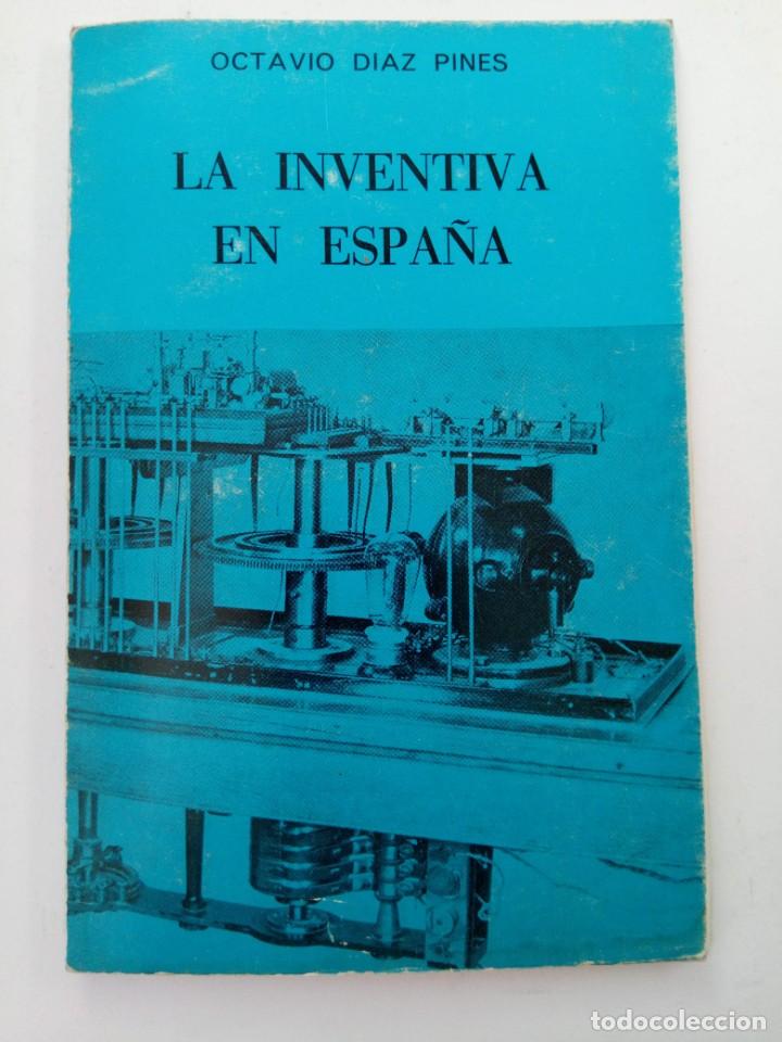 Libros: LA INVENTIVA EN ESPA&Ntilde;A - OCTAVIO D&Iacute;AZ PINES - Foto 1