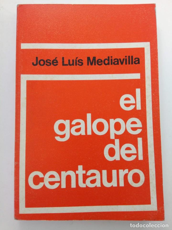 Libros: EL GALOPE DEL CENTAURO - JOS&Eacute; LUIS MEDIAVILLA - Foto 1