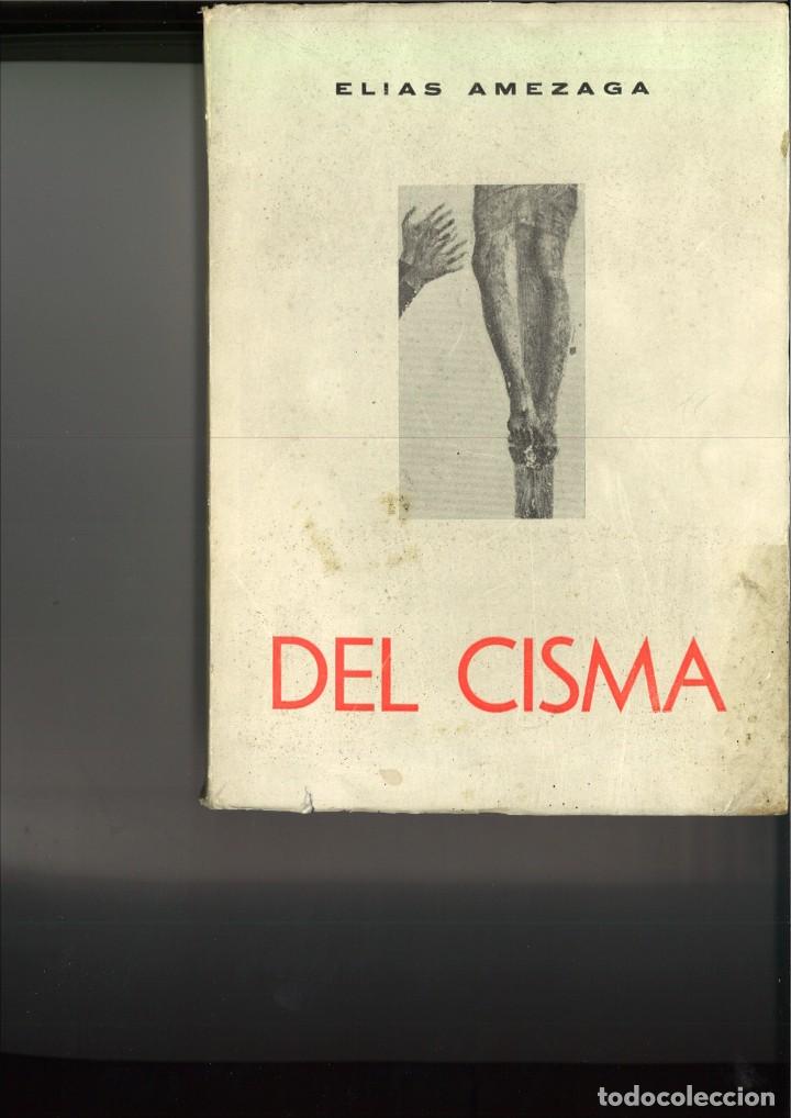 Libros: DEL CISMA. Elias Amezaga. - Foto 1